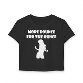 More Bounce For The Ounce - Women's Baby Tee - Witty Twisters Fashions